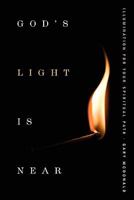 God's Light is Near 1414116578 Book Cover