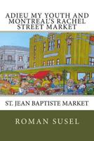Adieu My Youth and Montreal's Rachel Street Market 1775258815 Book Cover