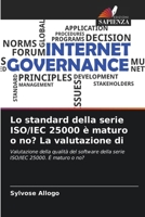 Lo standard della serie ISO/IEC 25000 è maturo o no? La valutazione di (Italian Edition) 6202968826 Book Cover