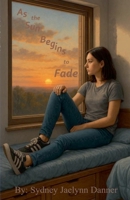 As the Sun Begins to Fade B0F81X6B1G Book Cover