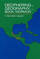 Deciphering the Geography of the Book of Mormon 087579128X Book Cover