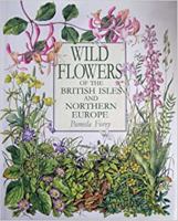 Wild Flowers of the British Isles and Northern Europe 1850280843 Book Cover
