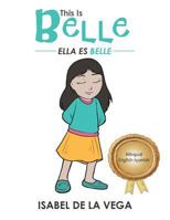 This Is Belle: Ella es Belle 1524687308 Book Cover