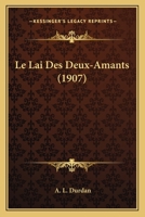 Le Lai Des Deux-Amants (1907) 116738072X Book Cover