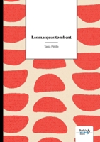 Les masques tombent (French Edition) B0FGNJV54F Book Cover