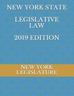 New York State Legislative Law 2019 Edition 109561827X Book Cover