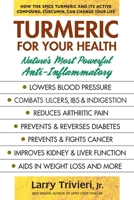 Turmeric for Your Health: Nature's Most Powerful Anti-Inflammatory 0757004520 Book Cover