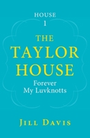 The Taylor House: Forever My Luvknotts 1643884549 Book Cover