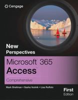 New Perspectives MicrosoftA® 365A® AccessA® Comprehensive, First Edition B0DT48XTCV Book Cover