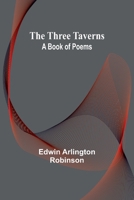 The Three Taverns: A Book of Poems 935793233X Book Cover
