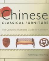 Chinese Classical Furniture: The Essential Guide for Collectors 160652013X Book Cover