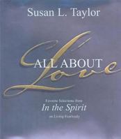 All About Love: Favorite Selections from In The Spirit on Living Fearlessly 1601621140 Book Cover