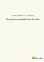 Die Religiösen Alterthümer der Bibel, zweite Auflage 3965065386 Book Cover