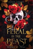 Feral is the Beast 1990898173 Book Cover