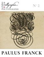 Les Cahiers de calligraphie et de typographie - Paulus Franck 1502341131 Book Cover