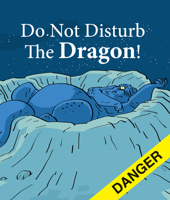 Do Not Disturb the Dragon 1508199175 Book Cover