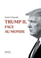 Trump II, face au monde B0FT26XCY6 Book Cover