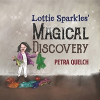 Lottie Sparkles Magical Discovery 1788784065 Book Cover