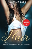 Hair: Explicit and Forbidden Erotic Hot Sexy Stories for Naughty Adult Box Set Collection 1802862196 Book Cover