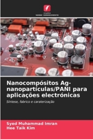 Nanocompósitos Ag-nanopartículas/PANI para aplicações electrónicas (Portuguese Edition) 6208097274 Book Cover