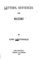 Letters, Sentences and Maxims, by Lord Chesterfield 1019138416 Book Cover