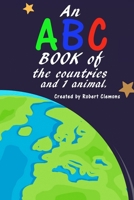 An ABC book of the countries and 1 animal 1539150917 Book Cover