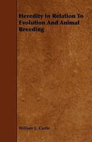 Heredity in Relation to Evolution and Animal Breeding 1014916003 Book Cover