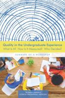 Quality in the Undergraduate Experience: What Is It? How Is It Measured? Who Decides? Summary of a Workshop 0309443016 Book Cover