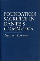 Foundation Sacrifice in Dante's Commedia (Penn State Studies in Romance Literatures) 0271013095 Book Cover