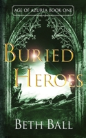 Buried Heroes 1952609011 Book Cover