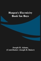 Harpers Electricity Book for Boys 1907 9356319685 Book Cover