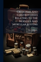 Criticisms And Controversies Relating To The Nervous And Muscular Systems 1246939320 Book Cover
