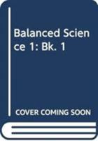 Balanced Science 1 052135689X Book Cover