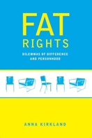 Fat Rights: Dilemmas of Difference and Personhood 0814748139 Book Cover