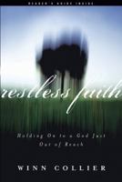 Restless Faith: Holding on to a God Just Out of Reach 1576837114 Book Cover