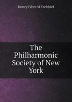 The Philharmonic Society of New York 1014614538 Book Cover