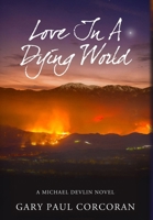 Love In A Dying World (Michael Devlin) B0FP8WGS2X Book Cover