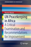 Un Peacekeeping in Africa: A Critical Examination and Recommendations for Improvement 3319391607 Book Cover