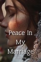 Peace In My Marriage B0DPR9QKQ2 Book Cover