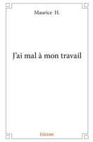 J'ai mal à mon travail (French Edition) 2414397918 Book Cover