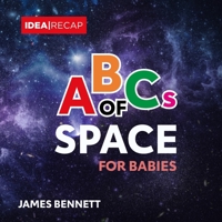 ABCs of Space for Babies: A Simple and Fun Introduction to the Astronomy for Children B0BMT2PN3C Book Cover