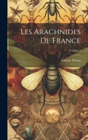 Les Arachnides De France; Volume 3 1021344524 Book Cover
