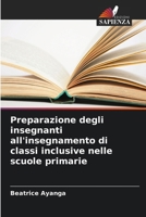 Preparazione degli insegnanti all'insegnamento di classi inclusive nelle scuole primarie (Italian Edition) 6207731069 Book Cover