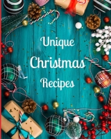 Unique Christmas Recipes: Over 100 Delicious and Important Christmas Recipes For You, Your Family And Your Friends 1803892897 Book Cover