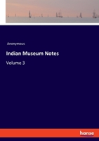 Indian Museum Notes: Volume 3 3337973310 Book Cover