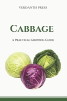 Cabbage: A Practical Growing Guide. B0GZ48QG1M Book Cover