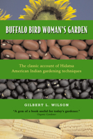 Buffalo Bird Woman's Garden: Agriculture of the Hidatsa Indians (Borealis) 0873512197 Book Cover