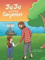 JuJu and the Carpenter B0DT4X7M5G Book Cover
