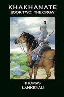 Khakhanate Book II: The Crow 1934956112 Book Cover