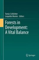 Forests in Development: A Vital Balance 9400725752 Book Cover